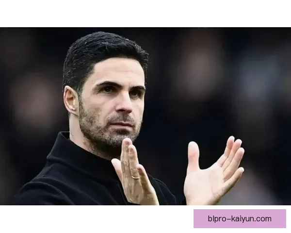 阿尔特塔控球理念在新赛季展现出持续提升的竞争力与战术成熟度